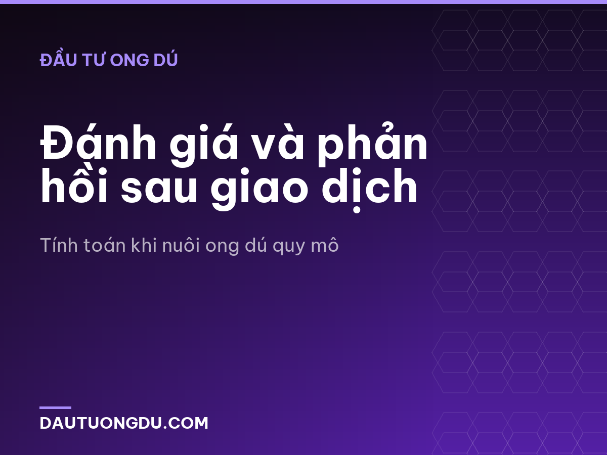 Đánh giá và phản hồi sau giao dịch