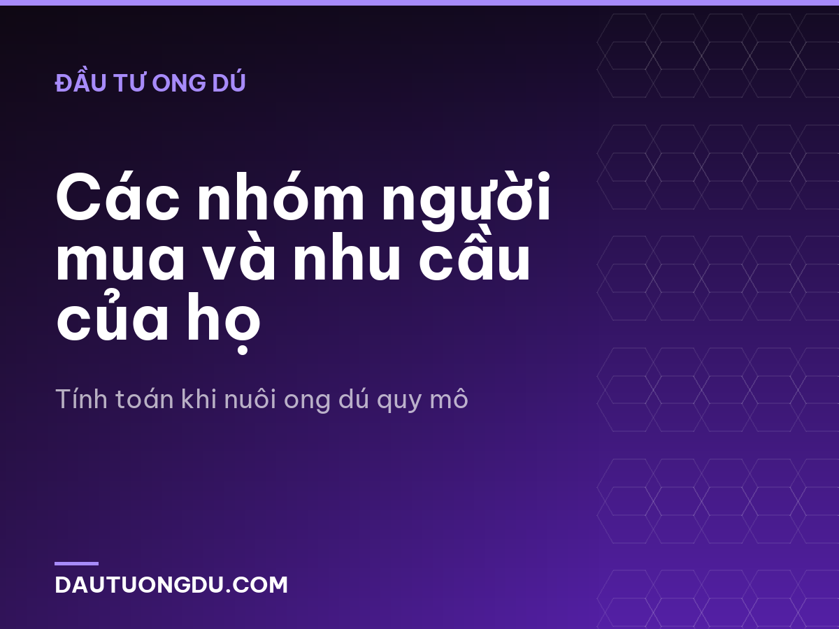 Các nhóm người mua và nhu cầu của họ