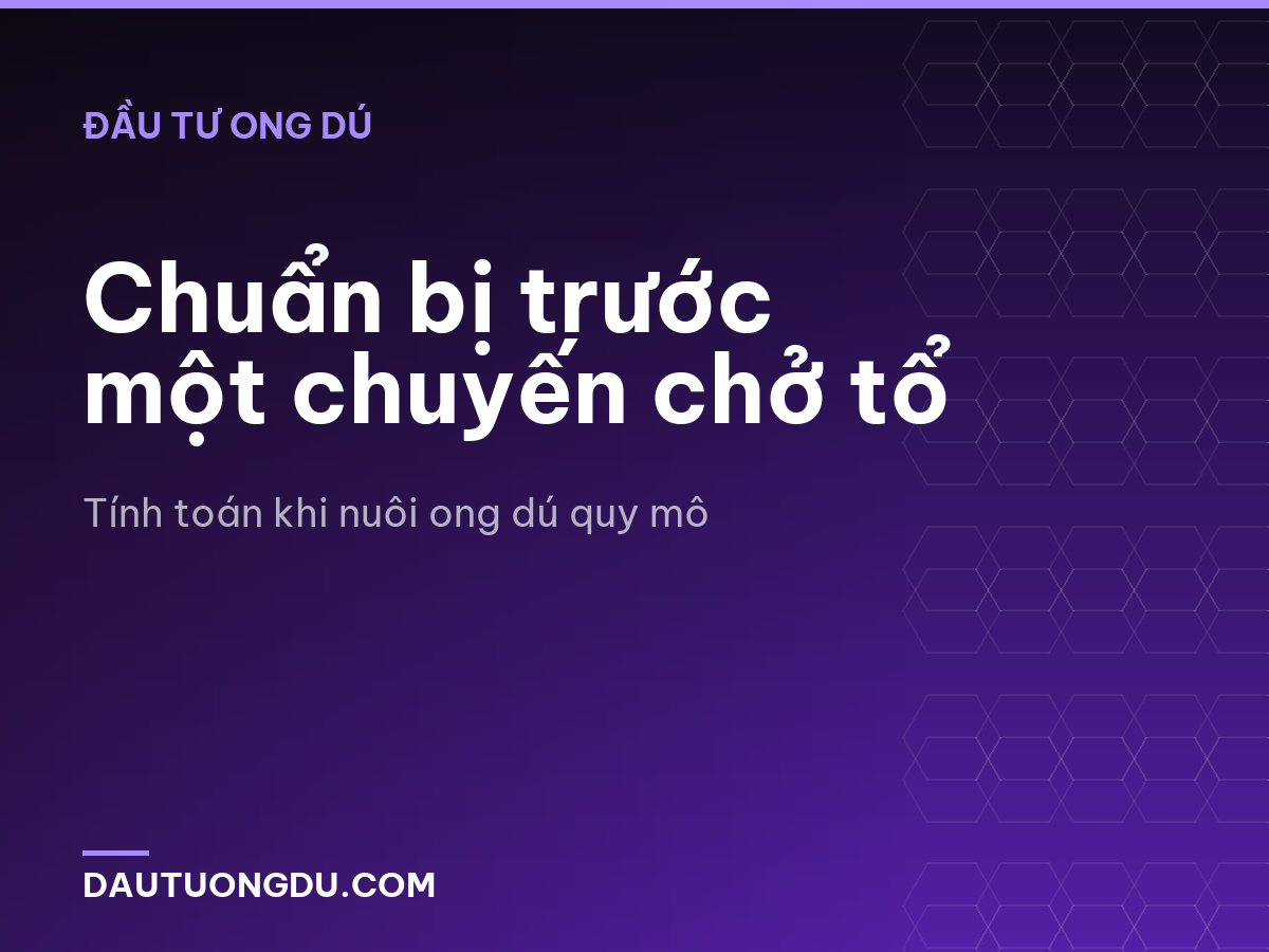 Chuẩn bị trước một chuyến chở tổ