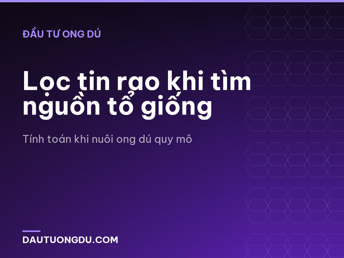 Lọc tin rao khi tìm nguồn tổ giống