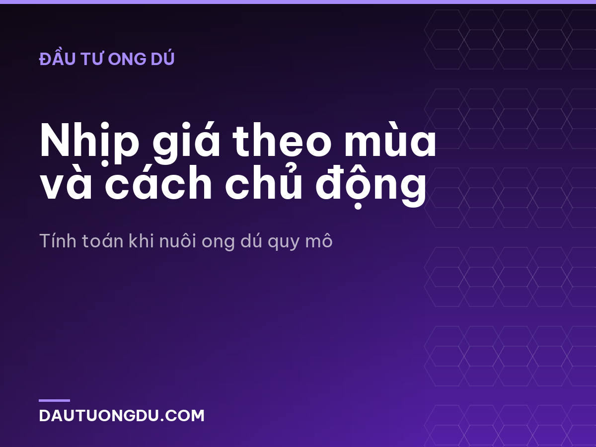 Nhịp giá theo mùa và cách chủ động