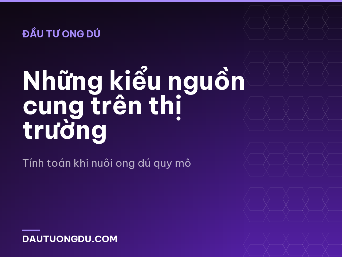Những kiểu nguồn cung trên thị trường