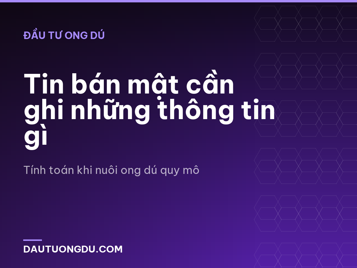 Tin bán mật cần ghi những thông tin gì