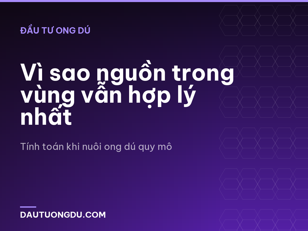 Vì sao nguồn trong vùng vẫn hợp lý nhất