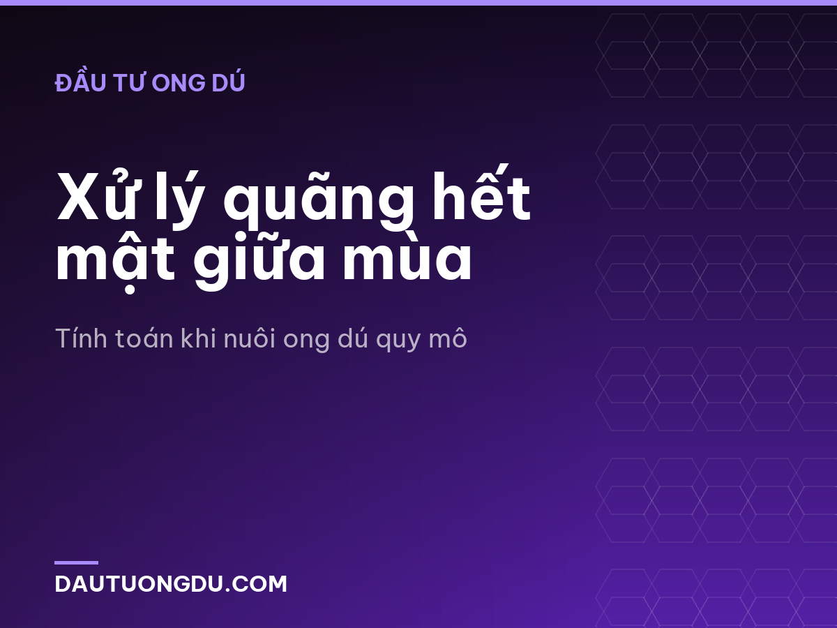 Xử lý quãng hết mật giữa mùa